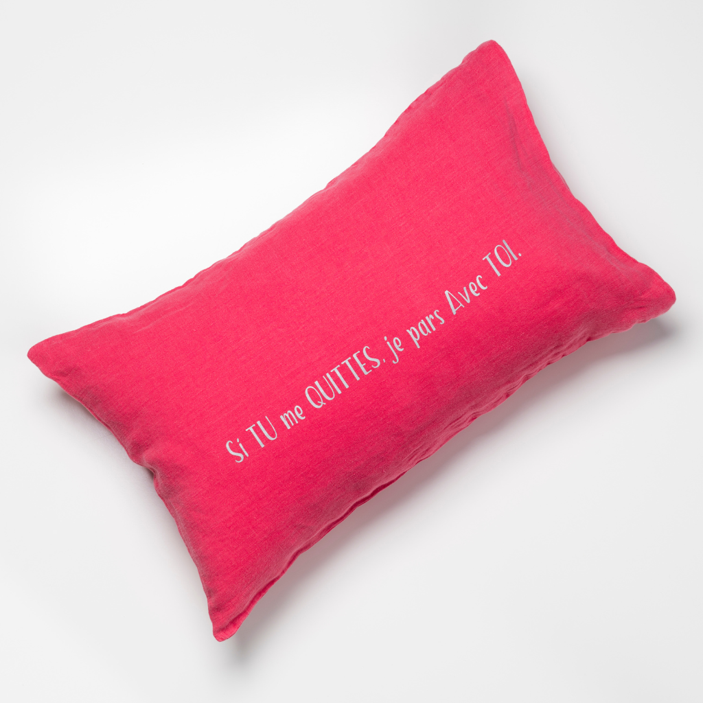 Coussin "SI TU ME QUITTES, JE PARS AVEC TOI"