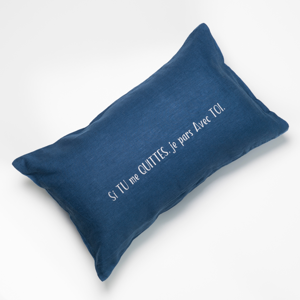 Coussin "SI TU ME QUITTES, JE PARS AVEC TOI"